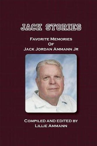 Cover image for Jack Stories: Favorites Memories of Jack Jordan Ammann Jr