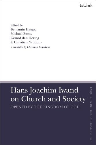 Cover image for Hans Joachim Iwand on Church and Society: Opened by the Kingdom of God