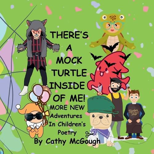 Cover image for THERE'S A MOCK TURTLE INSIDE OF ME! BOOK 6! More New Adventures In Children's Poetry!
