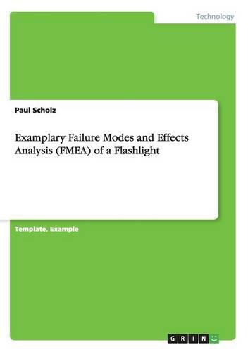 Cover image for Examplary Failure Modes and Effects Analysis (FMEA) of a Flashlight