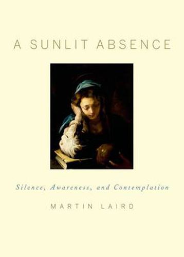 Cover image for A Sunlit Absence: Silence, Awareness, and Contemplation