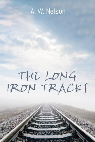 The Long Iron Tracks