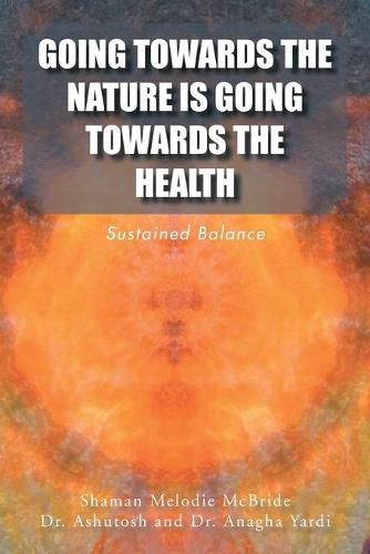 Cover image for Going Towards the Nature Is Going Towards the Health: Sustained Balance