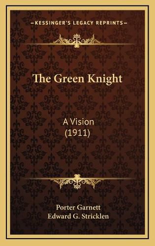 The Green Knight: A Vision (1911)