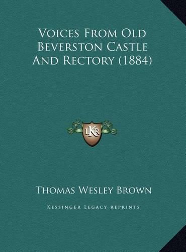 Voices from Old Beverston Castle and Rectory (1884)