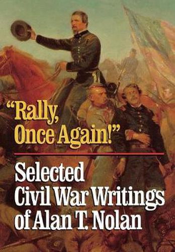 'Rally, Once Again!': Selected Civil War Writings