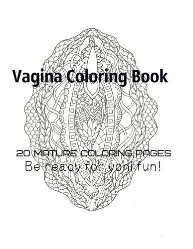 Cover image for Vagina Coloring Book - Be Ready For Yoni fun!