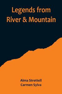 Cover image for Legends from River & Mountain