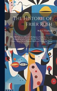 Cover image for The Historie of Frier Rush