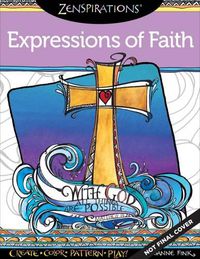 Cover image for Zenspirations Coloring Book Expressions of Faith: Create, Color, Pattern, Play!