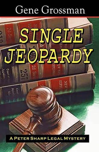 Cover image for Single Jeopardy: A Peter Sharp Legal Mystery