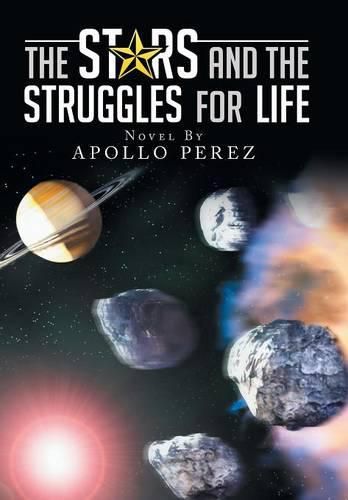 Cover image for The Stars and the Struggles for Life: Novel by Apollo Perez