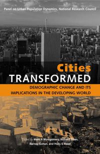 Cover image for Cities Transformed: Demographic Change and Its Implications in the Developing World