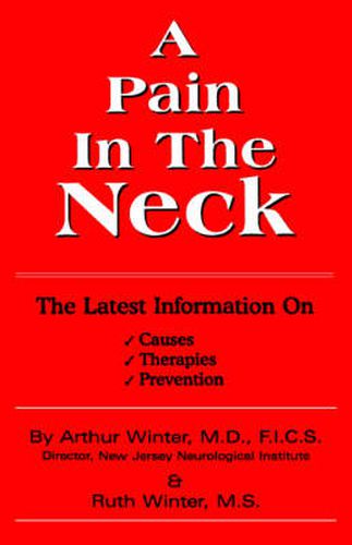 A Pain in the Neck: The Latest Information on Causes, Therapies, Prevention