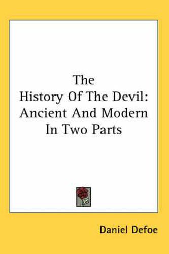 Cover image for The History of the Devil: Ancient and Modern in Two Parts