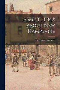 Cover image for Some Things About New Hampshire