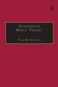 Cover image for Shakespeare Minus 'Theory