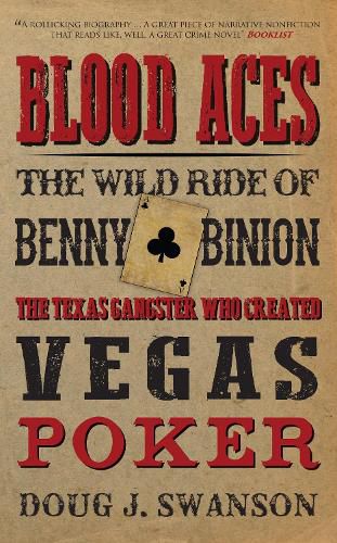 Cover image for Blood Aces: The Wild Ride of Benny Binion, The Texas Gangster Who Created Vegas Poker
