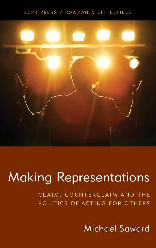 Cover image for Making Representations: Claim, Counterclaim and the Politics of Acting for Others