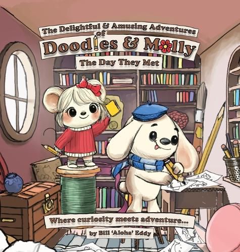 Cover image for "The Delightful and Amusing Adventures of Doodles and Molly"