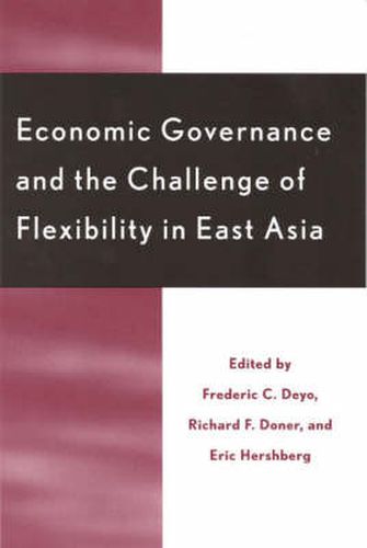 Cover image for Economic Governance and the Challenge of Flexibility in East Asia