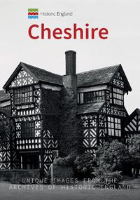 Cover image for Historic England: Cheshire: Unique Images from the Archives of Historic England