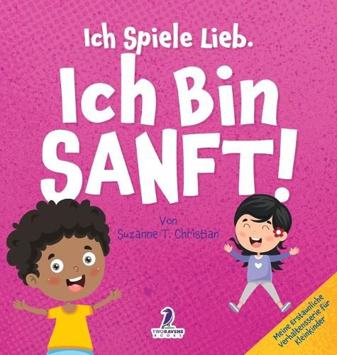 Cover image for Ich Spiele Lieb. Ich Bin Sanft!
