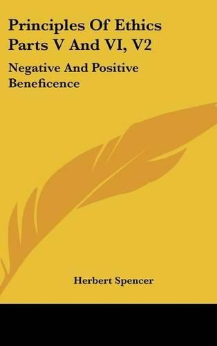 Cover image for Principles of Ethics Parts V and VI, V2: Negative and Positive Beneficence