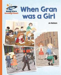 Cover image for Reading Planet - When Gran was a Girl - Orange: Galaxy