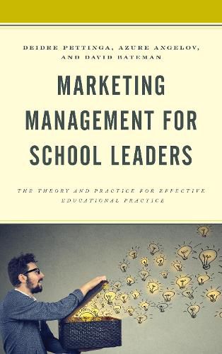 Cover image for Marketing Management for School Leaders: The Theory and Practice for Effective Educational Practice