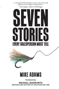 Cover image for Seven Stories Every Salesperson Must Tell