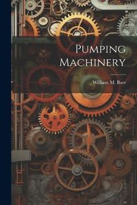 Cover image for Pumping Machinery