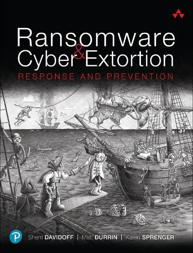 Cover image for Ransomware and Cyber Extortion: Response and Prevention