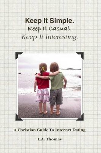 Cover image for Keep It Simple. Keep It Casual. Keep It Interesting.