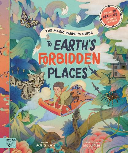 Cover image for The Magic Carpet's Guide to Earth's Forbidden Places: See the world's best-kept secrets