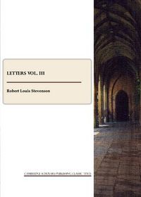 Cover image for R. L. Stevenson: Letters vol. III