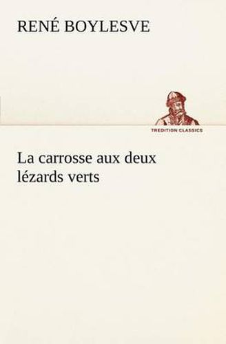 Cover image for La carrosse aux deux lezards verts