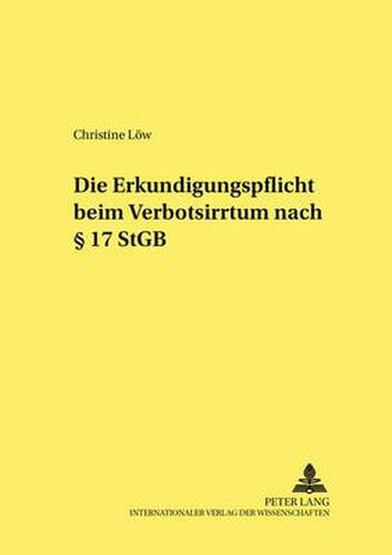 Cover image for Die Erkundigungspflicht Beim Verbotsirrtum Nach  17 Stgb