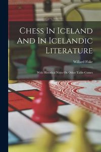 Cover image for Chess In Iceland And In Icelandic Literature