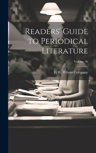 Readers' Guide to Periodical Literature; Volume 26