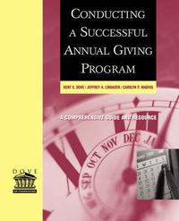 Cover image for Conducting a Successful Annual Giving Program: A Comprehensive Guide and Resource