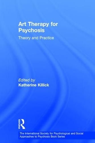 Cover image for Art Therapy for Psychosis: Theory and Practice