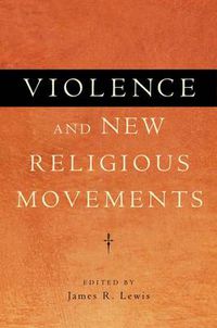 Cover image for Violence and New Religious Movements