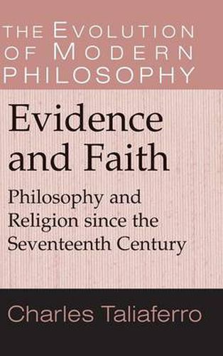 Evidence and Faith: Philosophy and Religion since the Seventeenth Century