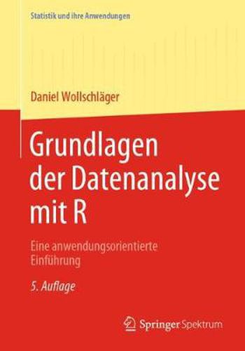 Cover image for Grundlagen Der Datenanalyse Mit R: Eine Anwendungsorientierte Einfuhrung