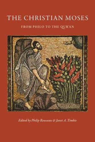 Cover image for The Christian Moses: From Philo to the Qur'an