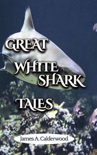 Cover image for Great White Shark Tales