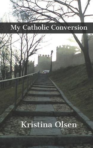 Cover image for My Catholic Conversion