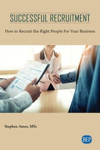 Cover image for Successful Recruitment: How to Recruit the Right People For Your Business