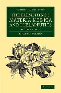 Cover image for The Elements of Materia Medica and Therapeutics